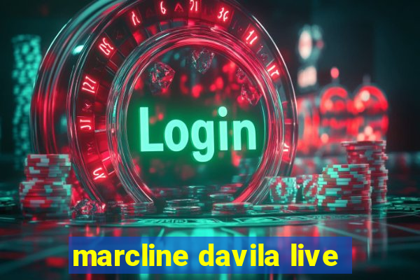 marcline davila live